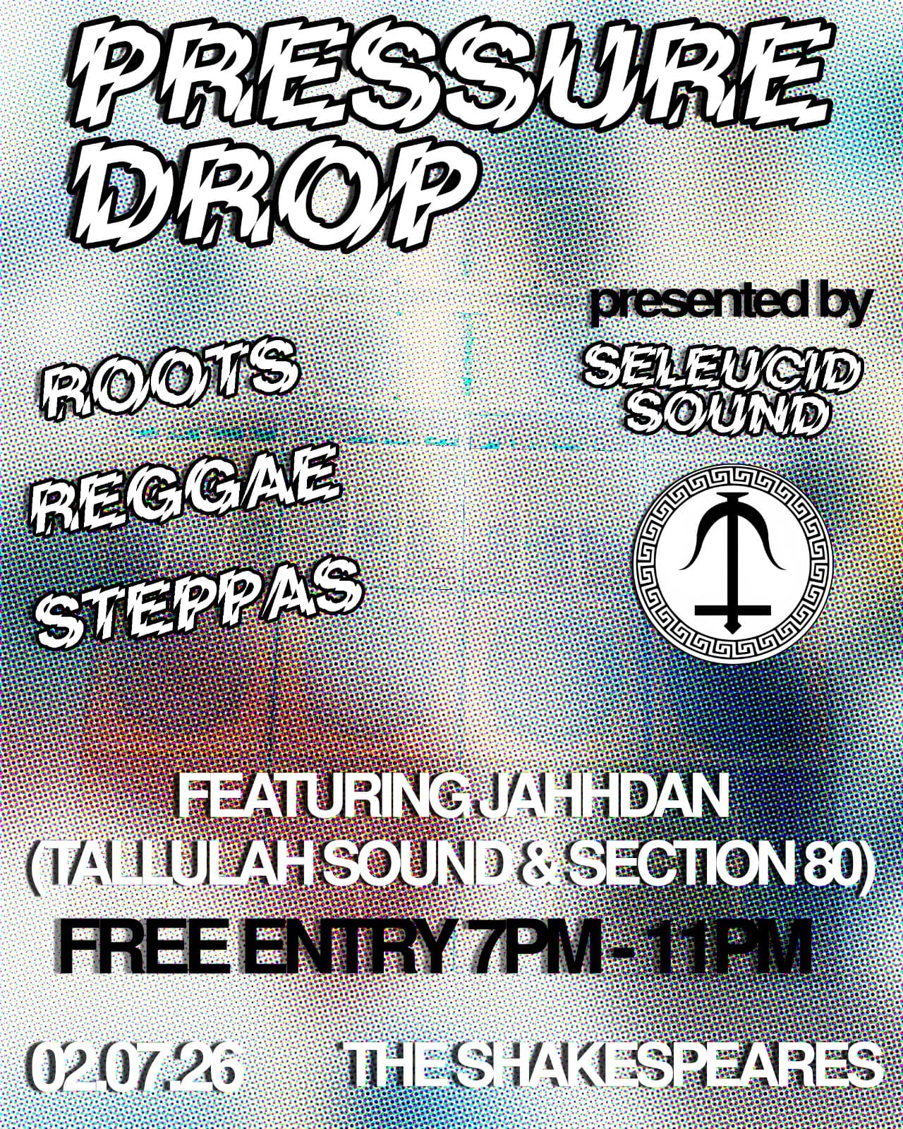 PRESSURE DROP #8 (Seleucid Sound) at Shakespeares